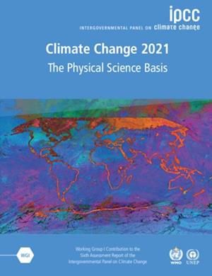 Climate Change 2021 - The Physical Science Basis