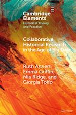 Collaborative Historical Research in the Age of Big Data