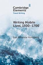 Writing Mobile Lives, 1500–1700
