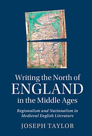 Writing the North of England in the Middle Ages