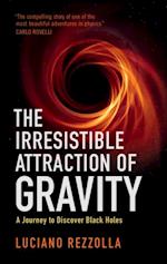 Irresistible Attraction of Gravity