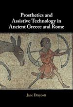 Prosthetics and Assistive Technology in Ancient Greece and Rome
