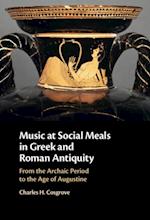 Music at Social Meals in Greek and Roman Antiquity