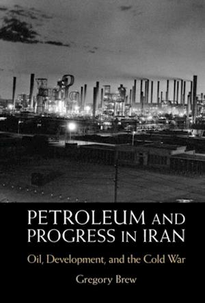 Petroleum and Progress in Iran