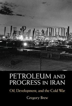 Petroleum and Progress in Iran