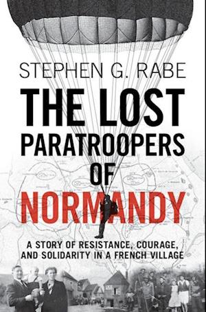 The Lost Paratroopers of Normandy