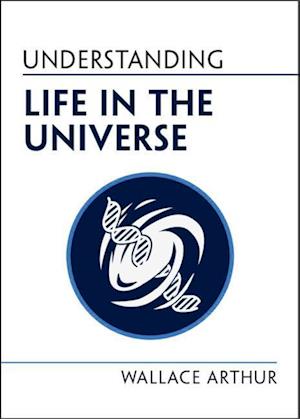 Understanding Life in the Universe