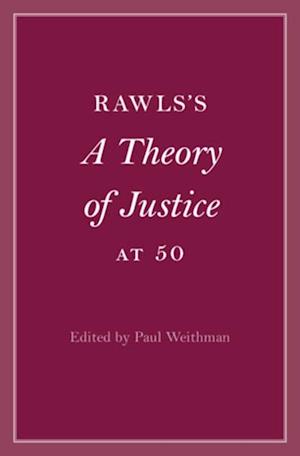 Rawls's A Theory of Justice at 50