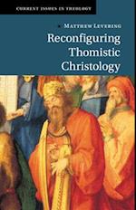 Reconfiguring Thomistic Christology