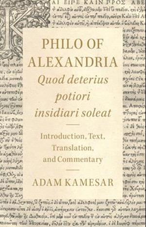 Philo of Alexandria: Quod deterius potiori insidiari soleat