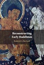 Reconstructing Early Buddhism