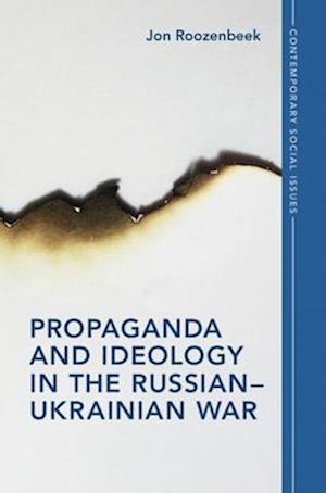 Propaganda and Ideology in the Russian–Ukrainian War