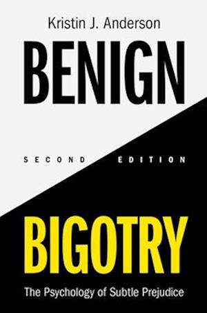 Benign Bigotry