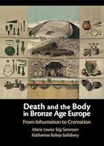 Death and the Body in Bronze Age Europe