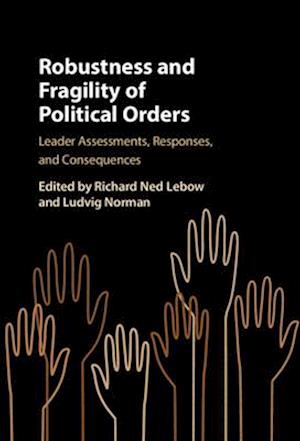 Robustness and Fragility of Political Orders