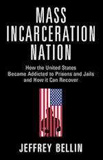 Mass Incarceration Nation