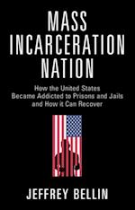 Mass Incarceration Nation