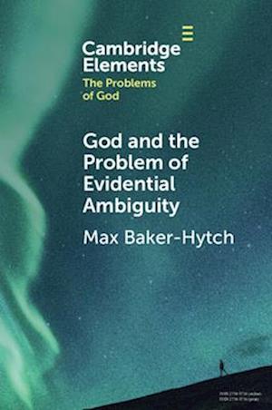 God and the Problem of Evidential Ambiguity