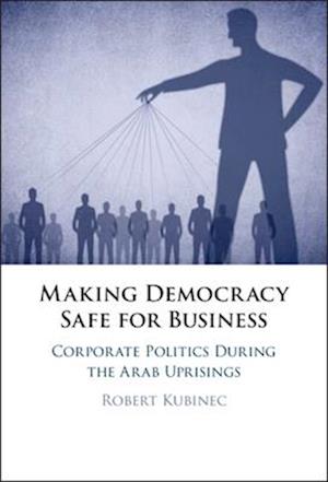 Making Democracy Safe for Busines