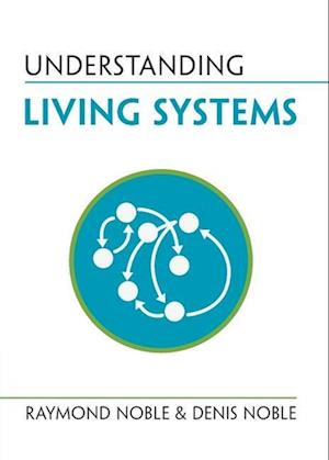 Understanding Living Systems