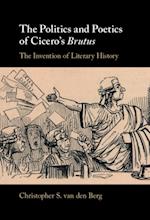 Politics and Poetics of Cicero's Brutus