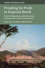 Peopling for Profit in Imperial Brazil