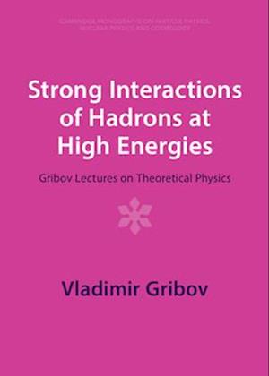 Strong Interactions of Hadrons at High Energies