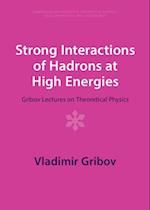 Strong Interactions of Hadrons at High Energies