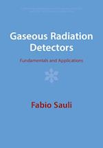 Gaseous Radiation Detectors