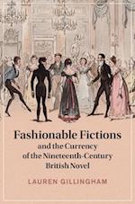 Fashionable Fictions and the Currency of the Nineteenth-Century British Novel