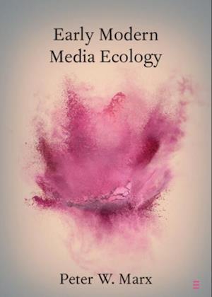 Early Modern Media Ecology