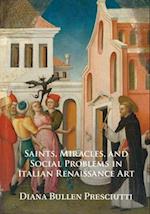 Saints, Miracles, and Social Problems in Italian Renaissance Art
