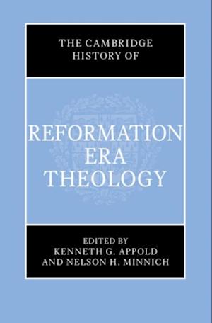 Cambridge History of Reformation Era Theology