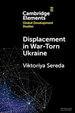 Displacement in War-Torn Ukraine