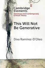 This Will Not Be Generative