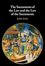 The Sacraments of the Law and the Law of the Sacraments