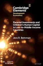 Parental Investments and Children's Human Capital in Low-to-Middle-Income Countries