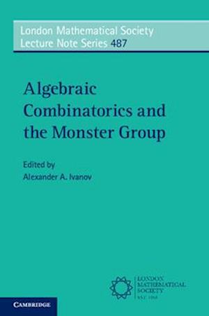 Algebraic Combinatorics and the Monster Group