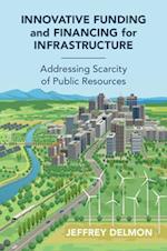 Innovative Funding and Financing for Infrastructure