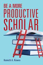 Be a More Productive Scholar