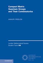 Compact Matrix Quantum Groups and Their Combinatorics