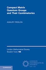 Compact Matrix Quantum Groups and Their Combinatorics