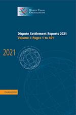 Dispute Settlement Reports 2021: Volume 1, 1-401
