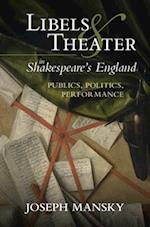 Libels and Theater in Shakespeare's England