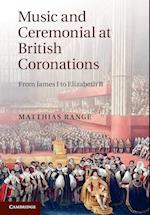 Music and Ceremonial at British Coronations
