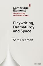 Playwriting, Space and Dramaturgy