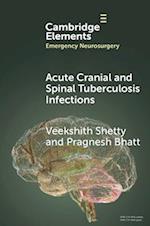 Cranial and Spinal Tuberculosis Infections Including Acute Presentations