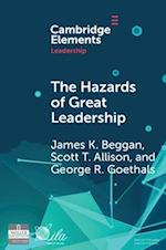 The Hazards of Great Leadership