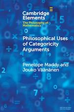 Philosophical Uses of Categoricity Arguments