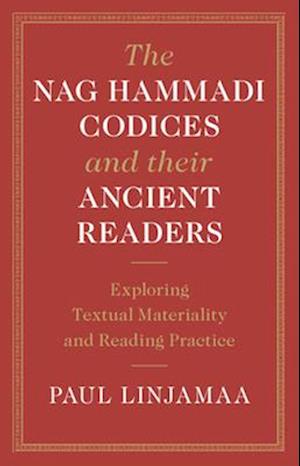 The Nag Hammadi Codices and their Ancient Readers